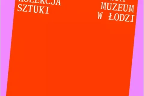 Wernisaż wystawy stałej: Sposoby widzenia. Kolekcja Muzeum Sztuki w Łodzi
