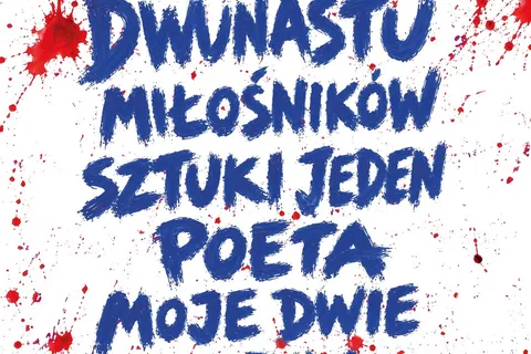 WYSTAWA  „14 lipca. Dwunastu miłośników sztuki, jeden poeta, moje dwie matki i ja”  w DESA Unicum